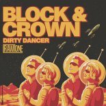 Block & Crown - Dirty Dancer (Original Mix)
