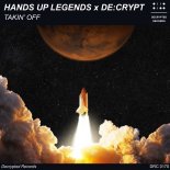 Hands Up Legends x De Crypt - Takin Off