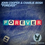 John Cooper & Charlie Bosh - Forever (original mix)