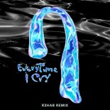 Ava Max - EveryTime I Cry (R3hab Extended Remix)