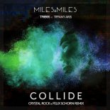 Miles x Miles x Tribbs feat. Tiffany Aris - Collide (Crystal Rock x Felix Schorn Remix)