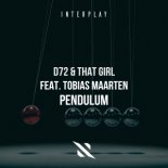 D72 & That Girl - Pendulum (Ft. Tobias Maarten) (Extended Mix)
