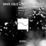 Dave Cold x Ray Van Miles - Breath (Original Mix)