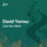 David Yarrow  - We Are Alive (Original Mix)