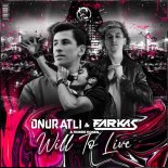 Onur Atli, Farkas & Robbie Rosen - Will To Live (Extended Mix)