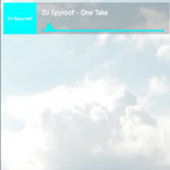 DJ Spyroof - One Take