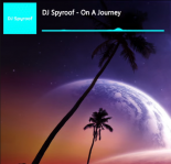 DJ Spyroof - On A Journey