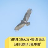 Shake Starz & Ruben Babe - California Dreamin'