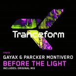 Gayax & Parcker Montivero -  Before The Light (Original Mix)
