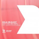 Misja Helsloot - Got This On Vinyl (Extended Mix)