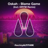 Oskah - Blame Game (DRYM Extended Remix)