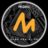 Miqro - Song for Alice (Extended Mix)