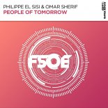 Philippe El Sisi & Omar Sherif - People Of Tomorrow (Extended Mix)
