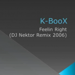 K-BooX - Feelin Right (DJ Nektor Remix 2006)