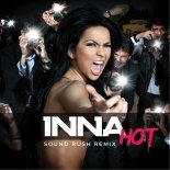 INNA – Hot (Sound Rush Extended Remix)