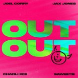 Joel Corry & Jax Jones feat. Charli XCX & Saweetie - OUT OUT (Extended Mix)