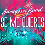 Saragossa Band - Se Me Quieres (Jonny Nevs Extended Remix)