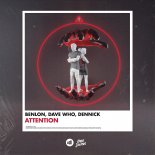 Benlon x Dave Who x DENNICK - Attention (Extended Mix)