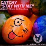 Catchy - Stay With Me (Original Mix)