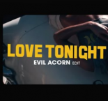 Shouse - Love Tonight 2k21 (Evil Acorn Edit)