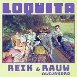 Reik, Rauw Alejandro - Loquita (Original Mix)