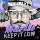 Martis - Keep It Low (Christian Eberhard Remix)