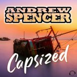 Andrew Spencer - Capsized (Radio Edit)