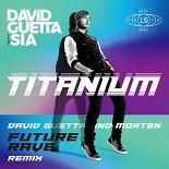 David Guetta, Sia - Titanium (David Guetta & MORTEN Future Rave Extended Mix)