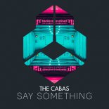 The Cabas - Say Something (Extended Mix)