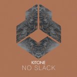 Kitone - No Slack (Extended Mix)