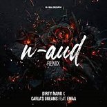 Carla\'s Dreams, Emaa - N-Aud (Dirty Nano Remix)