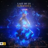 Last Of Us - Supernova (Extended Mix)