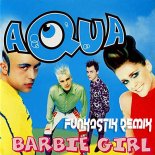 Aqua - Barbie Girl (Funkastik Remix)