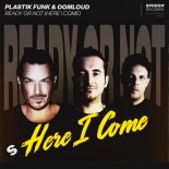 Plastik Funk & Oomloud - Ready Or Not (Here I Come) (Extended Mix)