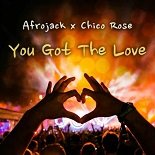 Afrojack, Chico Rose - You Got The Love (Original Mix)