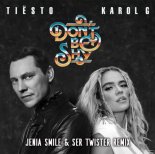 Tiesto & Karol G - Don't Be Shy (Jenia Smile & Ser Twister Remix)