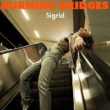 Sigrid - Burning Bridges (Original Mix)