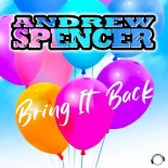ANDREW SPENCER - Bring It Back (Extended Mix)