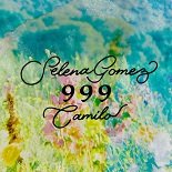 Selena Gomez, Camilo - 999 (Original Mix)