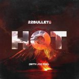 22Bullets x Joe Kox - Hot