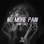 Dom Livez - No More Pain (Extended Mix)