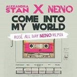 Alexandra Stan, Nerbo - Come Into My World (Rosé All Day Nervo Remix)