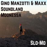Gino Manzotti x Maxx x Soundland feat. Moonessa - Slo-Mo