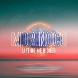 Morinoco - Lifting Me Higher (Original Mix)