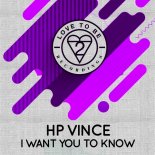 HP Vince - I Want You to Know (Original Mix)