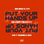 Mr. Mike, JTV - Put Your Hands Up! (Everybody) (Joe T Vannelli Extended Mix)