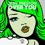 Jeny Preston - Over You (Original Mix)