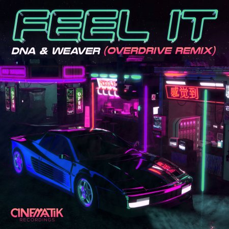 DNA & DJ Weaver - Feel It (Overdrive Remix)