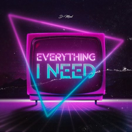 D-Mind - Everything Is Need (Extended Mix)