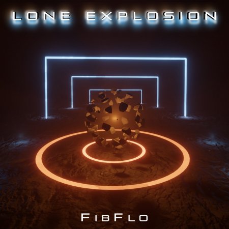 FibFlo - Lone Explosion (Original Mix)